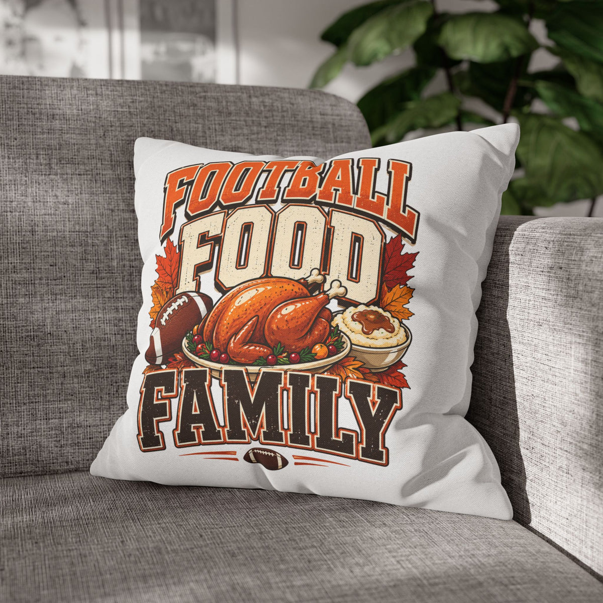 Thanksgiving Football, Food & Family Throw Pillowcase — Thanksgiving Game Day Decoration