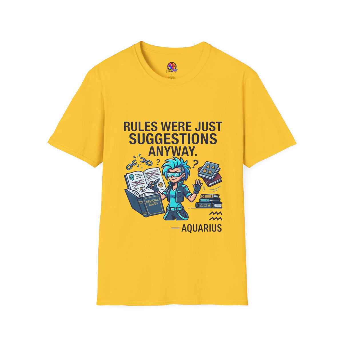 Aquarius Zodiac T‑Shirt — "Rules Were Just Suggestions Anyway" Graphic Tee