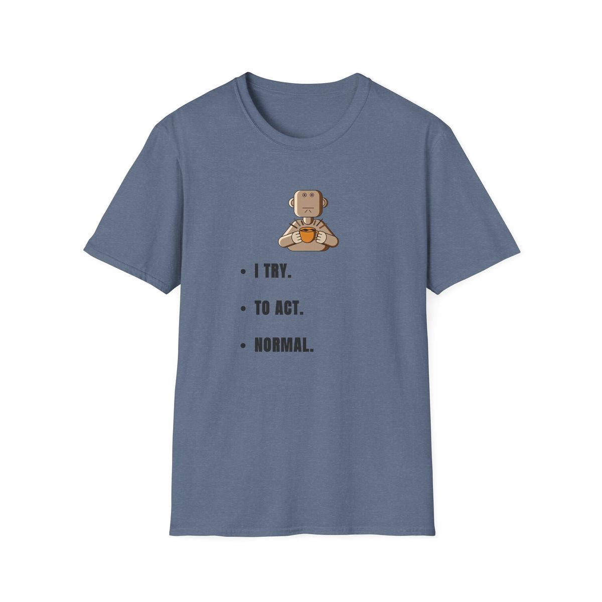 I Try Robot T-Shirt — Cute Minimalist Robot Illustration with 'I TRY.' Text - Trending Now - September 2026