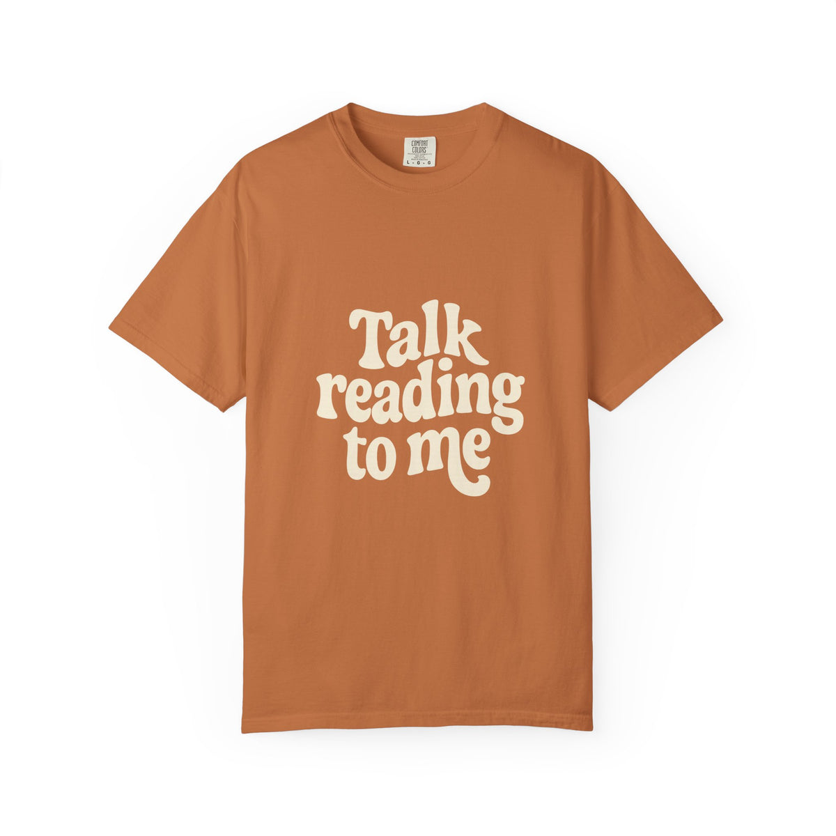Talk Reading To Me T-Shirt — Vintage Book Lover Tee - Trending Now - October 2026