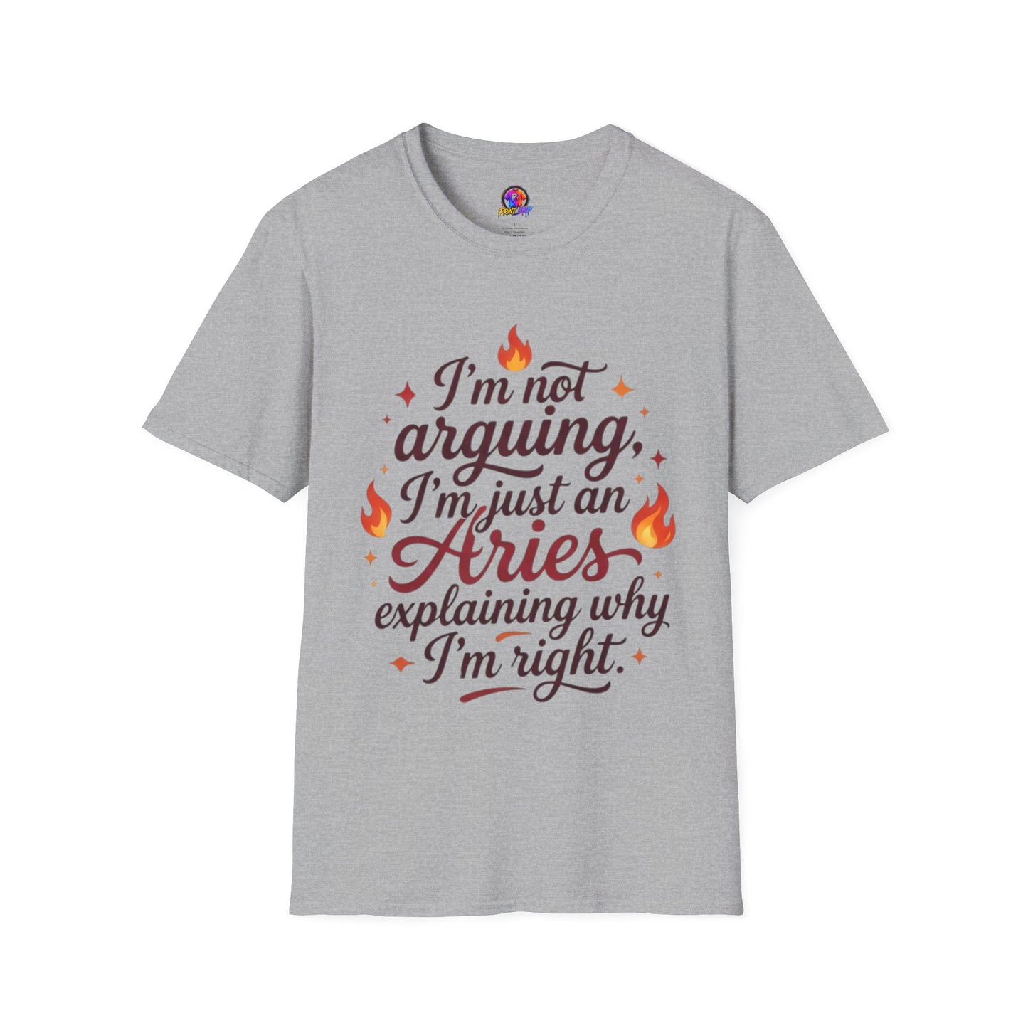 Aries Zodiac Tee — “I’m Not Arguing, I’m Just an Aries Explaining Why I’m Right”