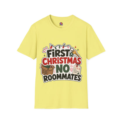 First Christmas No Roommates T-Shirt — Funny Holiday New Home Tee