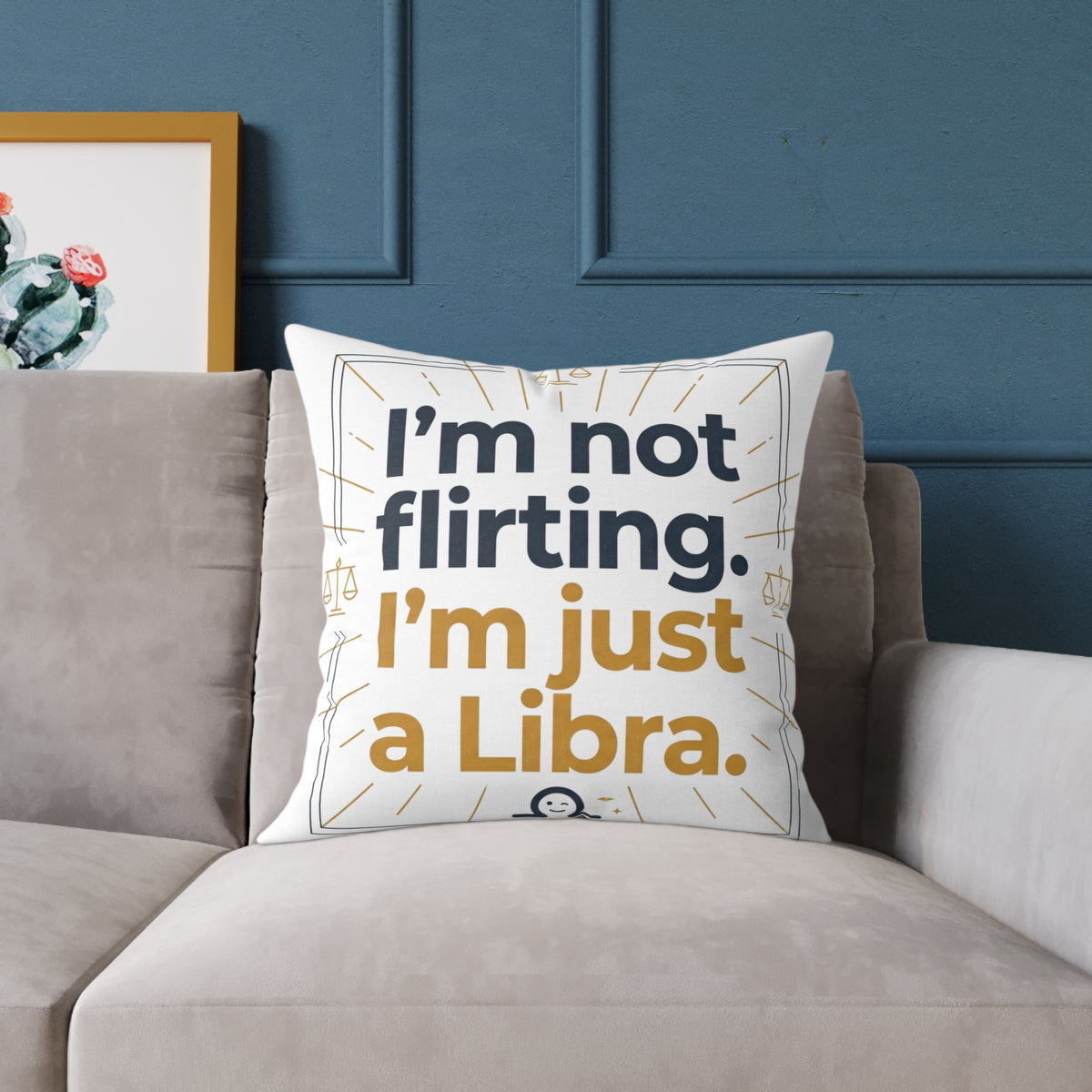 Libra Zodiac I'm Not Flirting I'm Just A Libra Square Poly Canvas Pillow