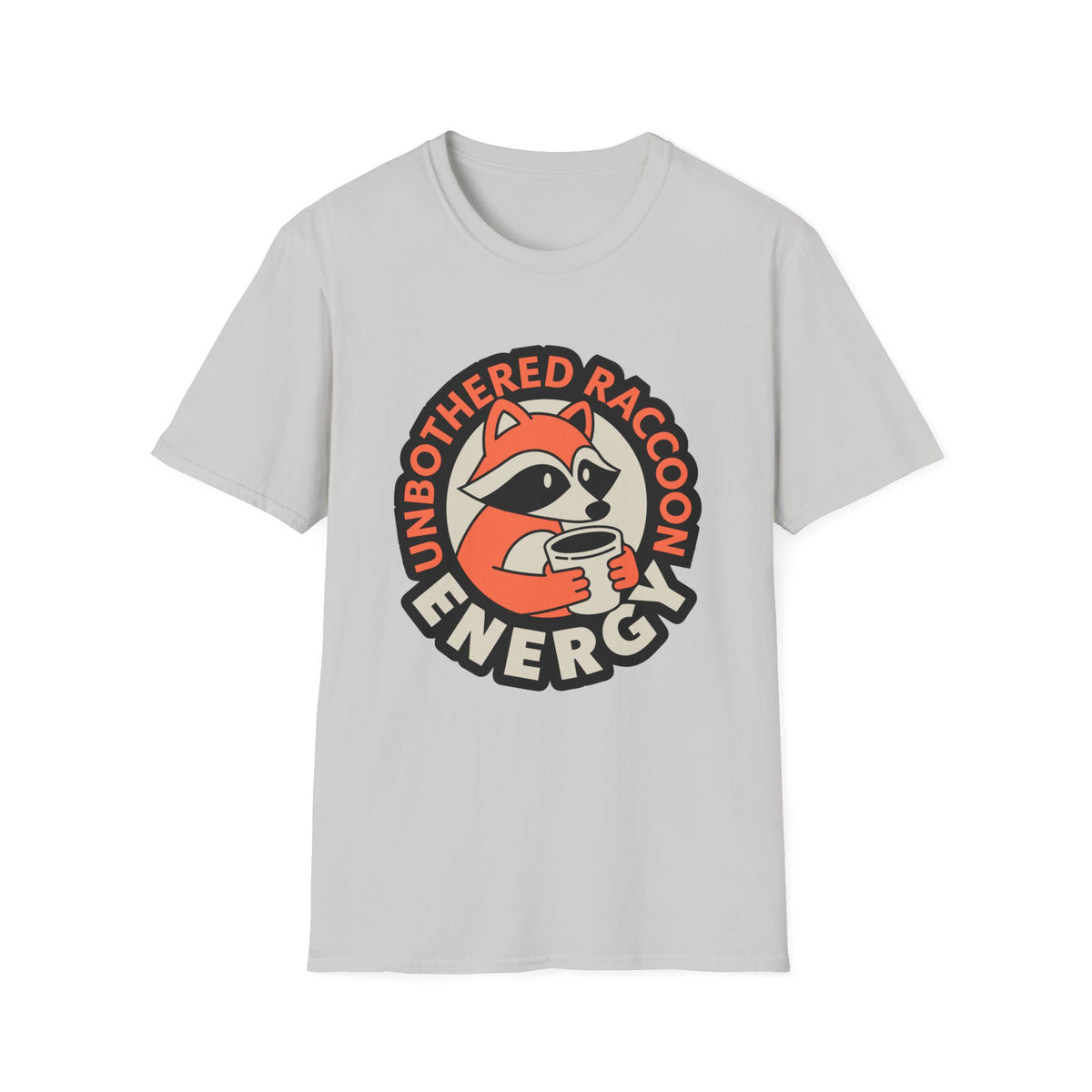 T-Shirt — Unbothered Raccoon Graphic Tee (Cozy Lazy Day Shirt) - Trending Now - August 2026