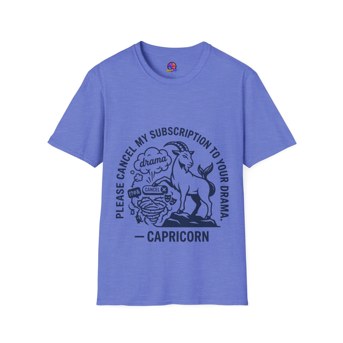 Capricorn Zodiac Tee — "Cancel My Subscription to Your Drama" Horoscope Shirt