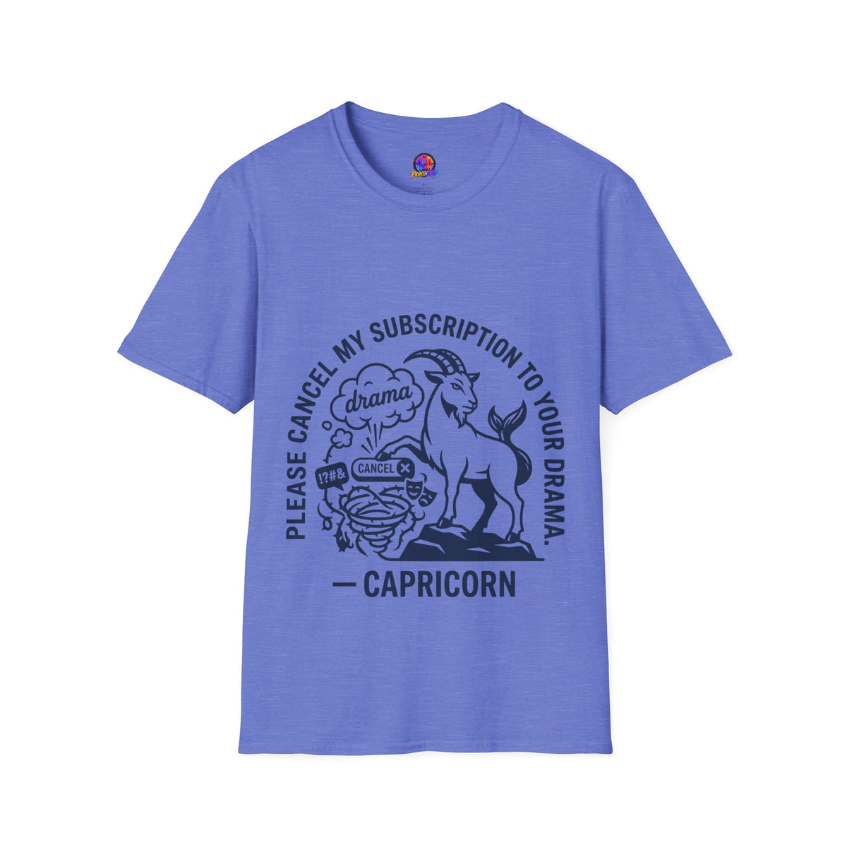 Capricorn Zodiac Tee — "Cancel My Subscription to Your Drama" Horoscope Shirt