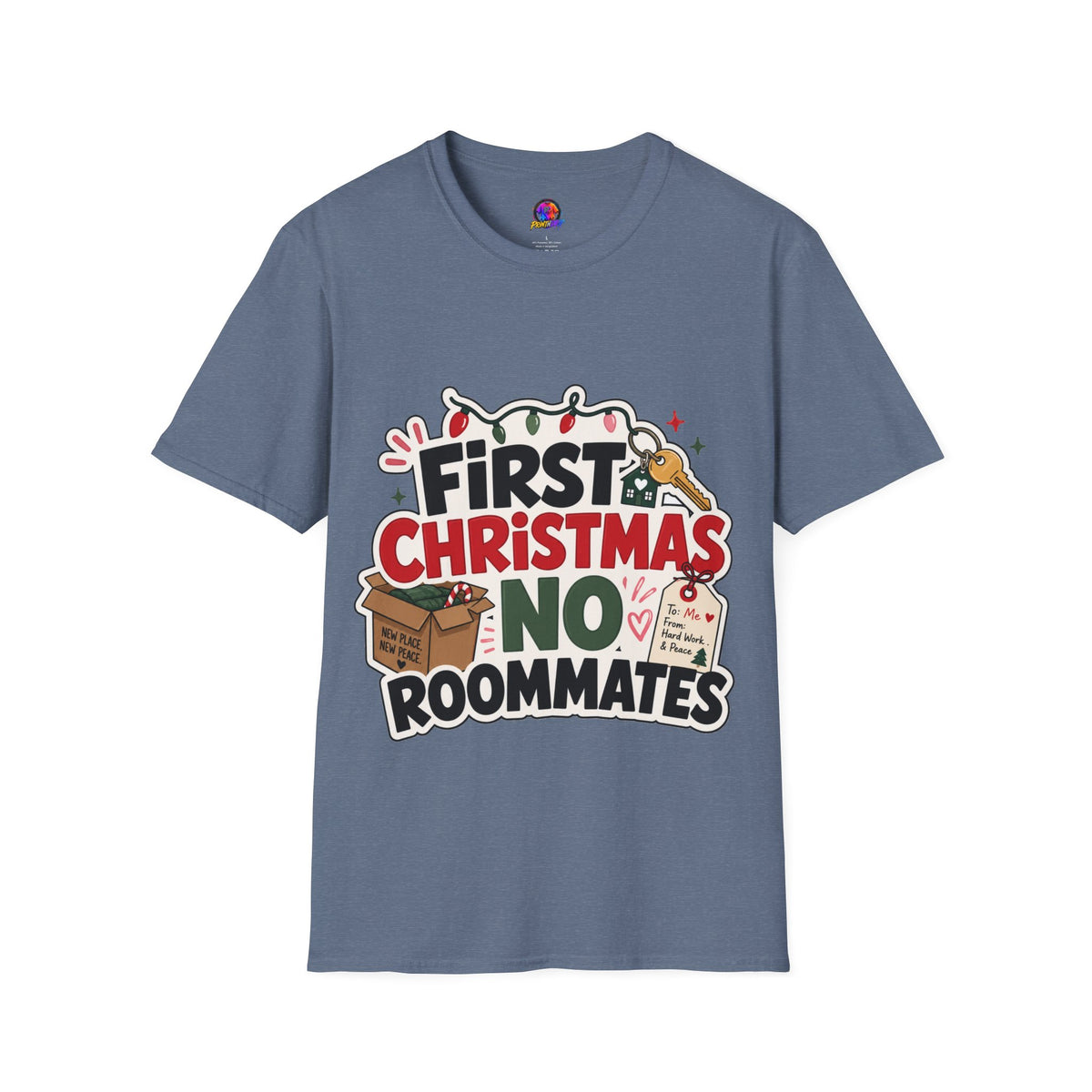 First Christmas No Roommates T-Shirt — Funny Holiday New Home Tee