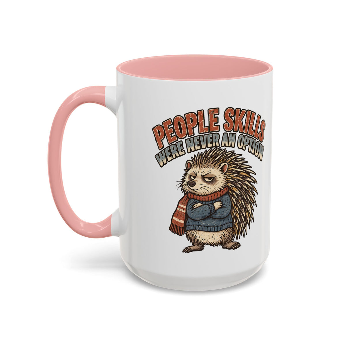 Funny And Witty "People Skills Were Never An Option" Accent Coffee Mug (11, 15oz)