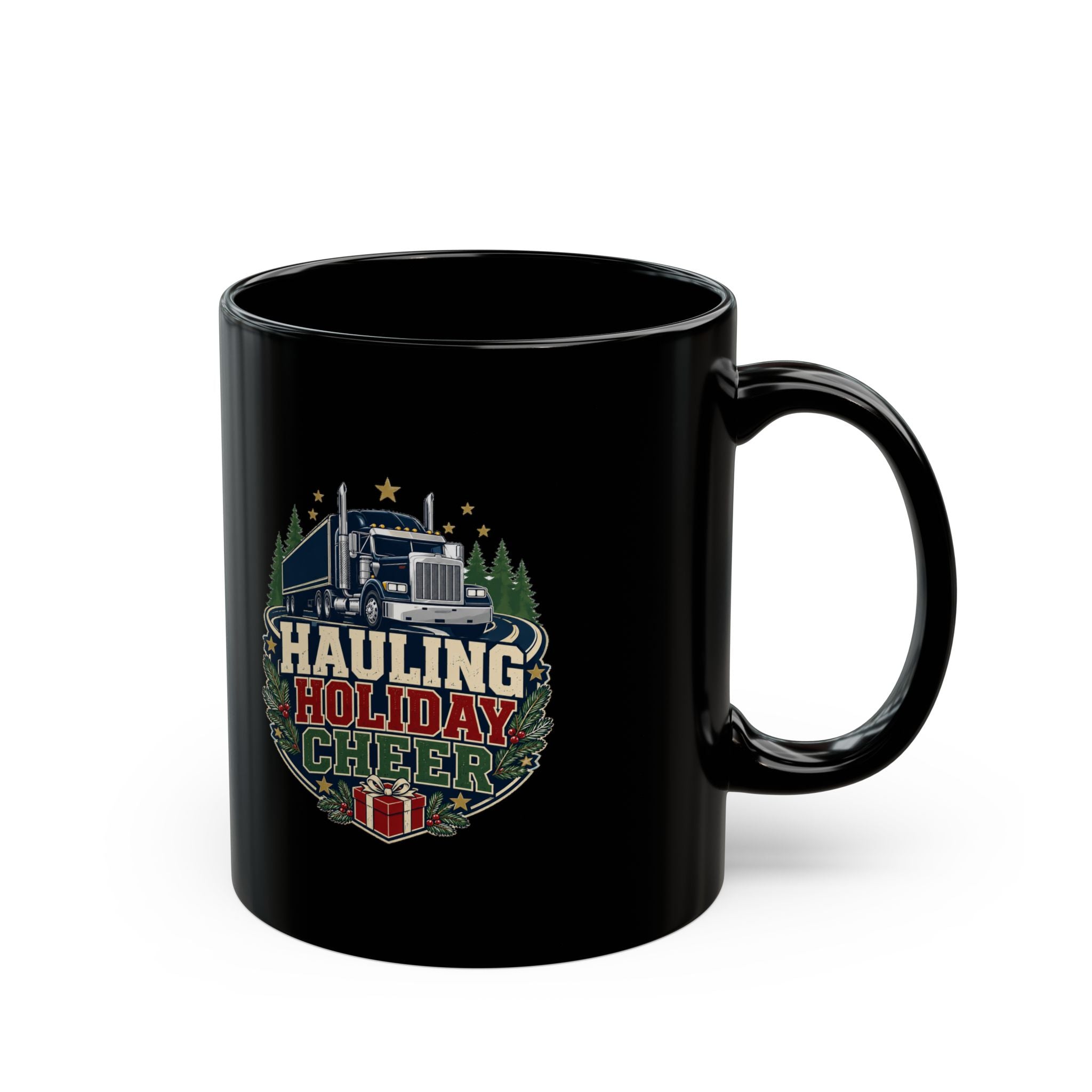 Modern Day Christmas Hauling Holiday Cheer Truck Mug — Christmas Gift for Truck Drivers