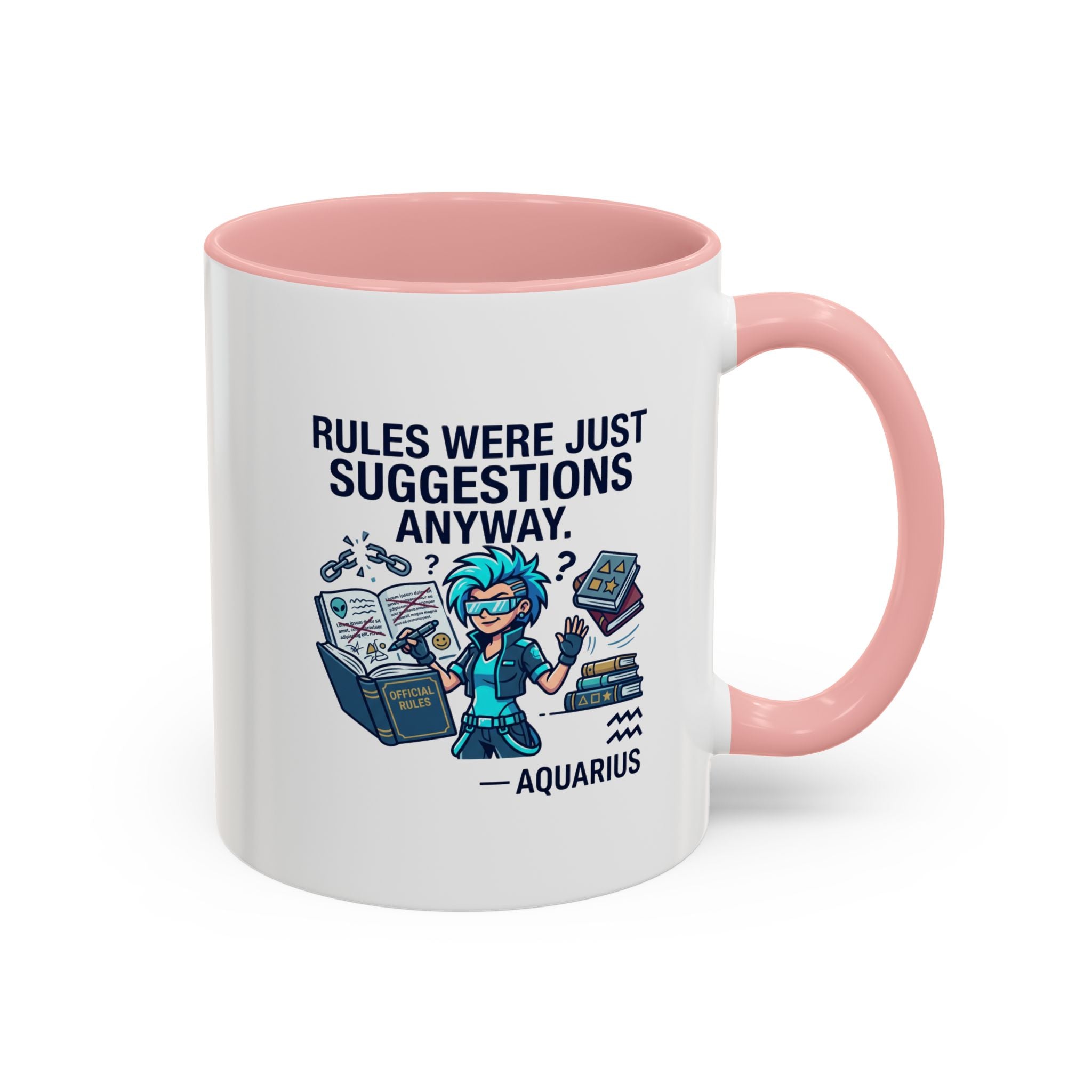 Aquarius Coffee Mug — "Rules Were Just Suggestions Anyway" Funny Zodiac Accent Mug 11oz