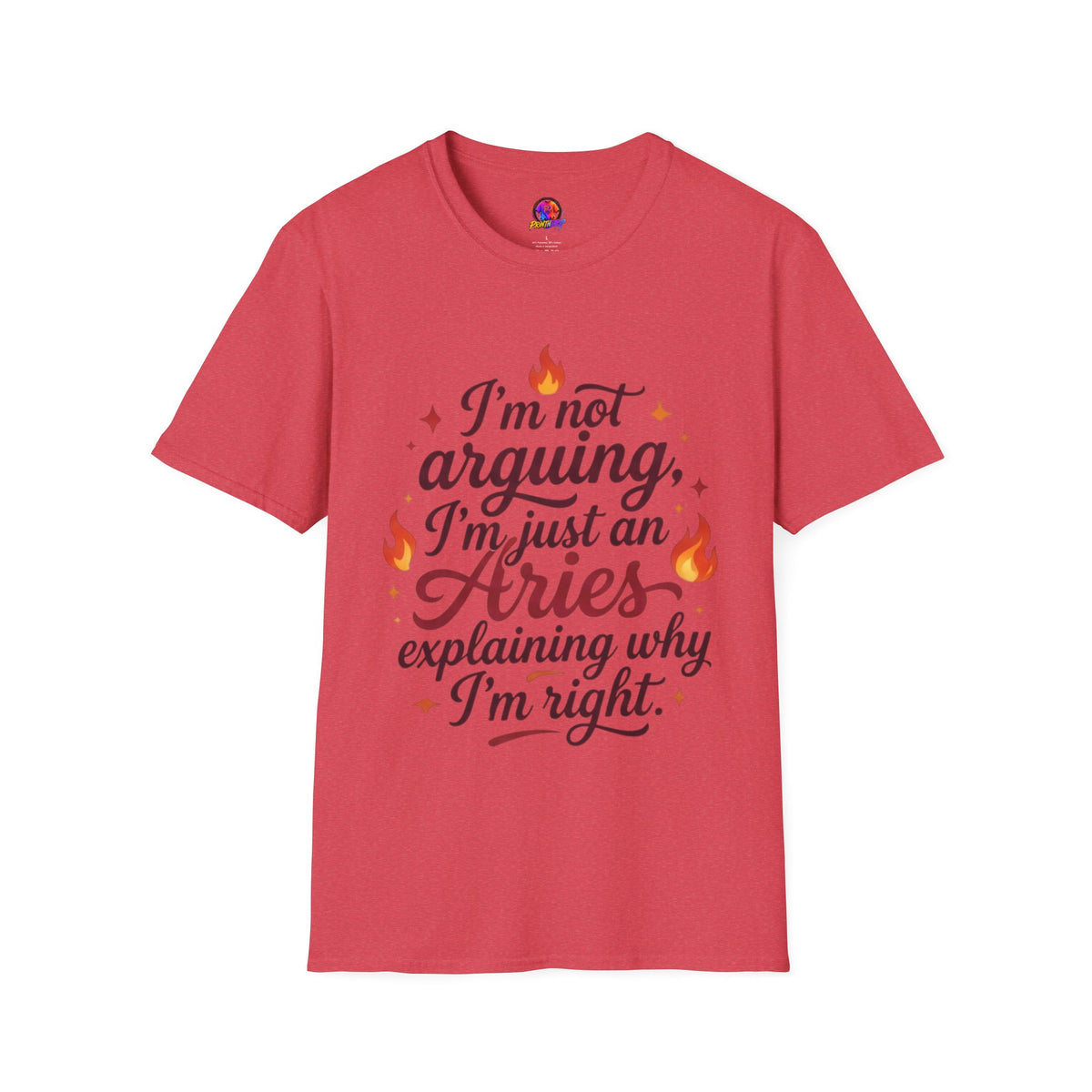 Aries Zodiac Tee — “I’m Not Arguing, I’m Just an Aries Explaining Why I’m Right”