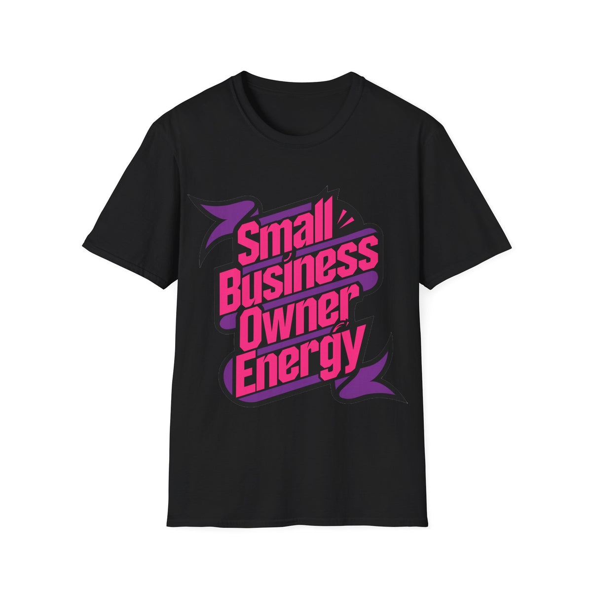 Small Business Owner Energy T-Shirt - Trending Now - August 2026
