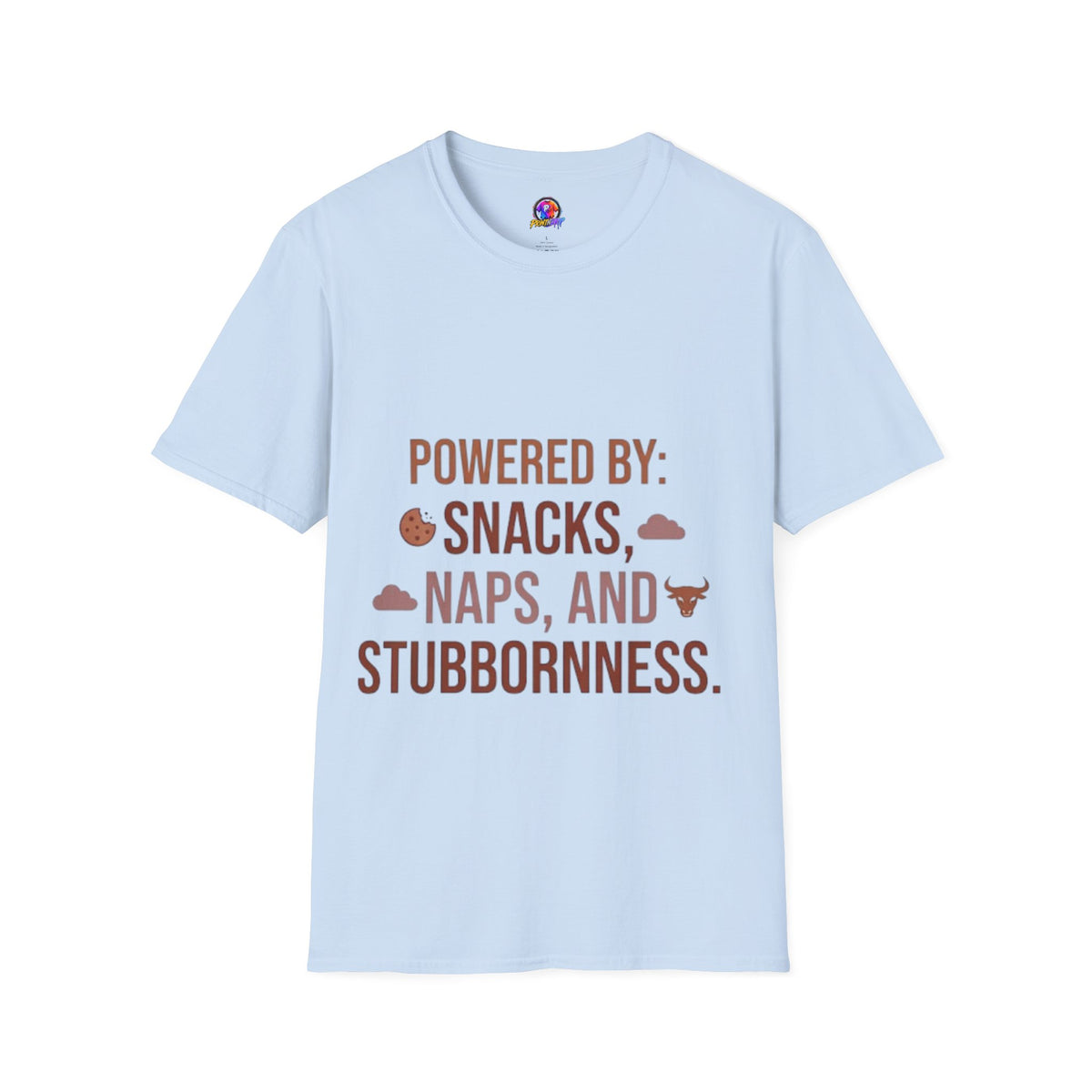 Taurus  Powered By: Snacks, Naps & Stubbornness T-Shirt — Funny Cozy Casual Tee