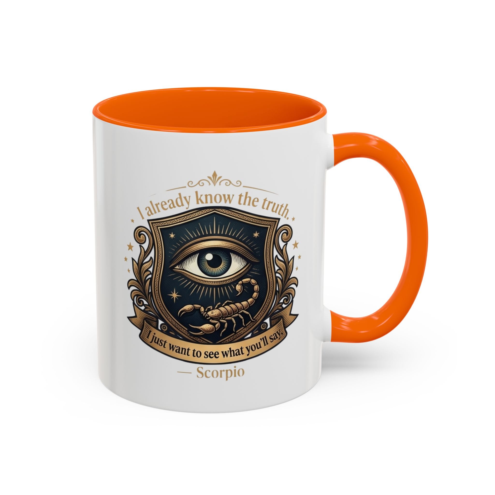 Scorpio Accent Coffee Mug — "I Already Know the Truth" Astrology Zodiac Mug