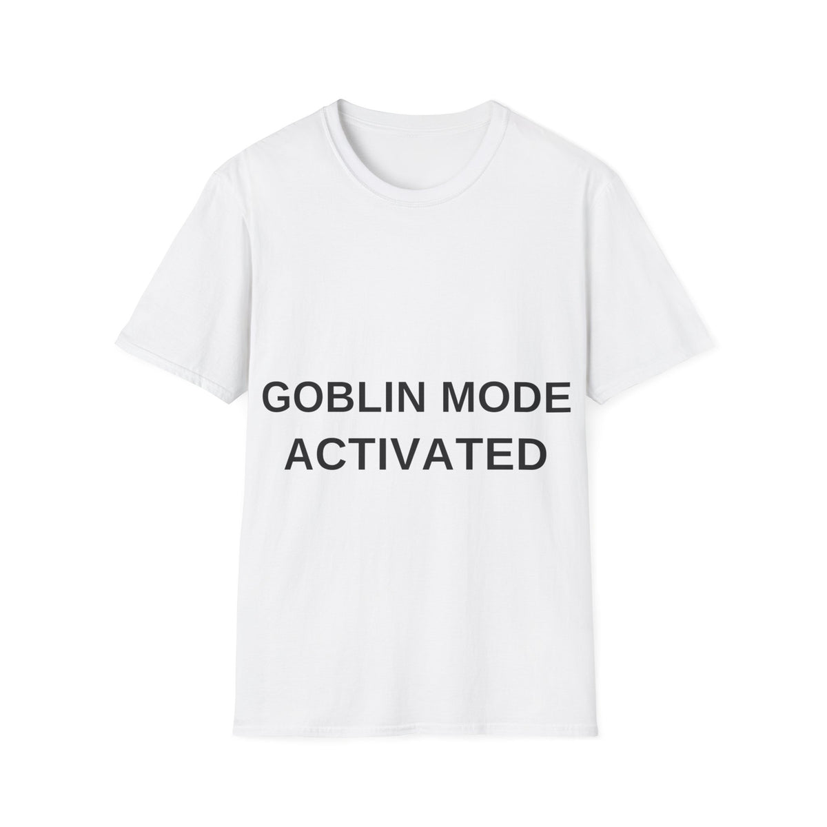 Goblin Mode Activated Minimalist Typography T-Shirt, Funny Meme Statement Tee - Trending Now - September 2026