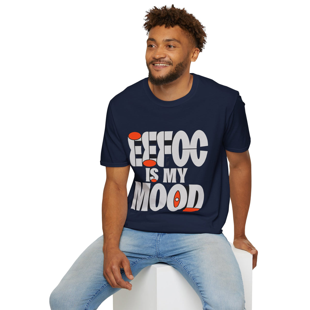 Effoc Is My Mood T-Shirt - Trending Now - August 2026