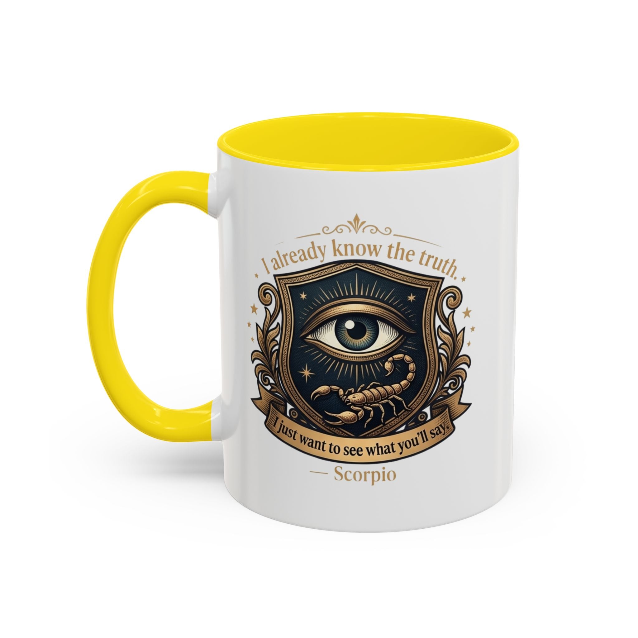 Scorpio Accent Coffee Mug — "I Already Know the Truth" Astrology Zodiac Mug