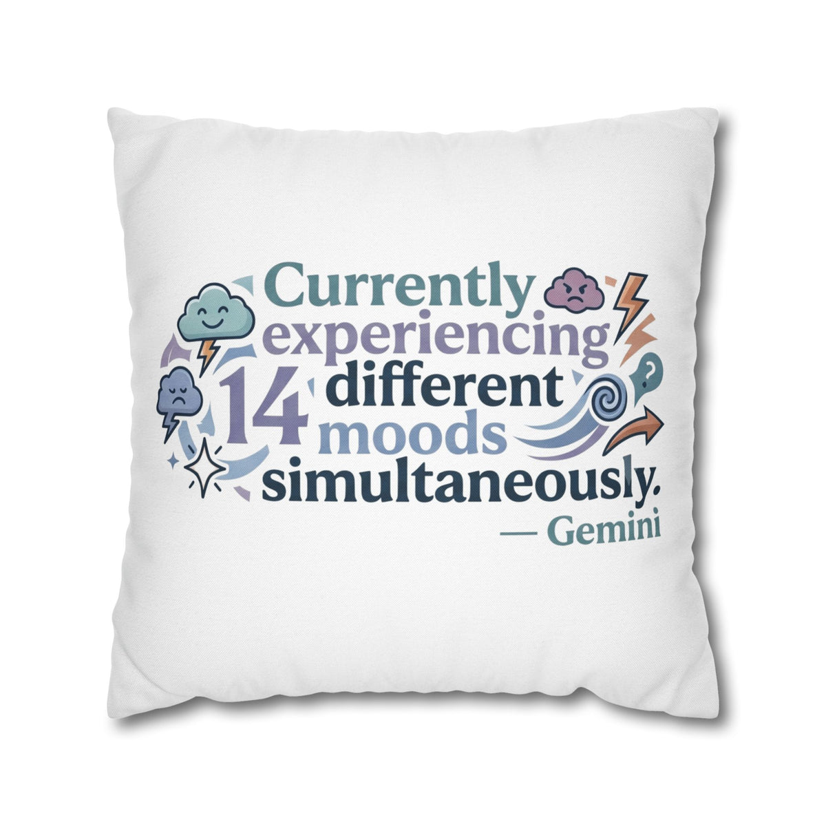 Gemini Mood Pillow pillowcase— "Currently Experiencing 14 Different Moods Simultaneously" Decorative Throw Pillowcase