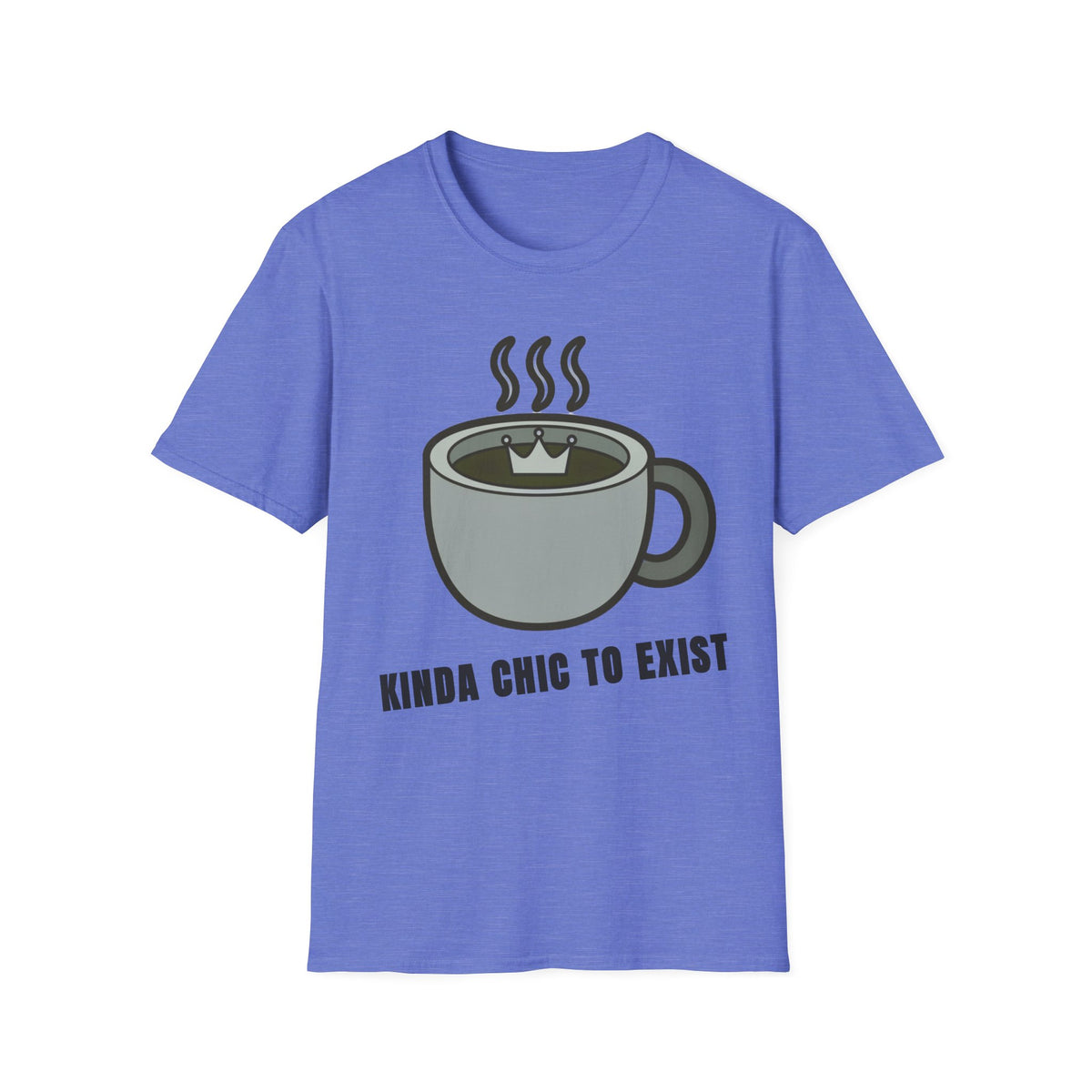 Coffee Mug Graphic T-Shirt — "Kinda Chic to Exist" Casual Tee - Trending Now - September 2026