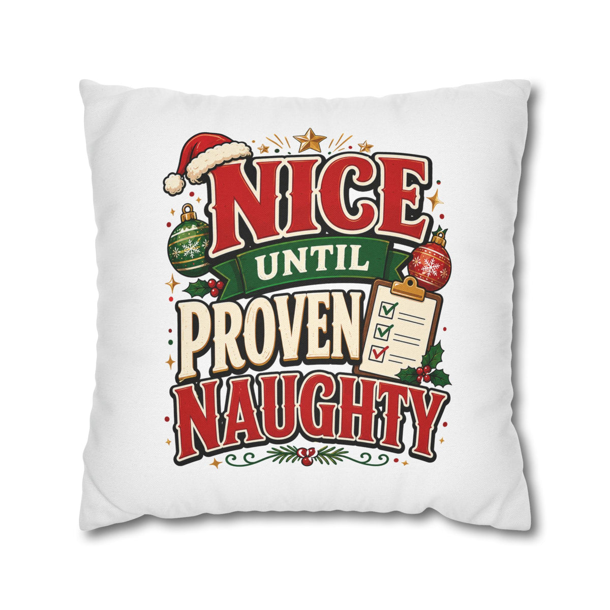 Christmas Pillowcase- "Nice Until Proven Naughty" Holiday Decorative Pillowcase