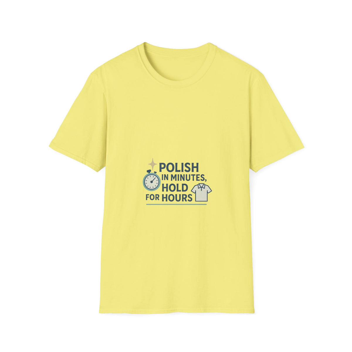 T-Shirt — "Polish in Minutes, Hold for Hours" Minimalist Nail Care Graphic Tee - Trending Now - October 2026