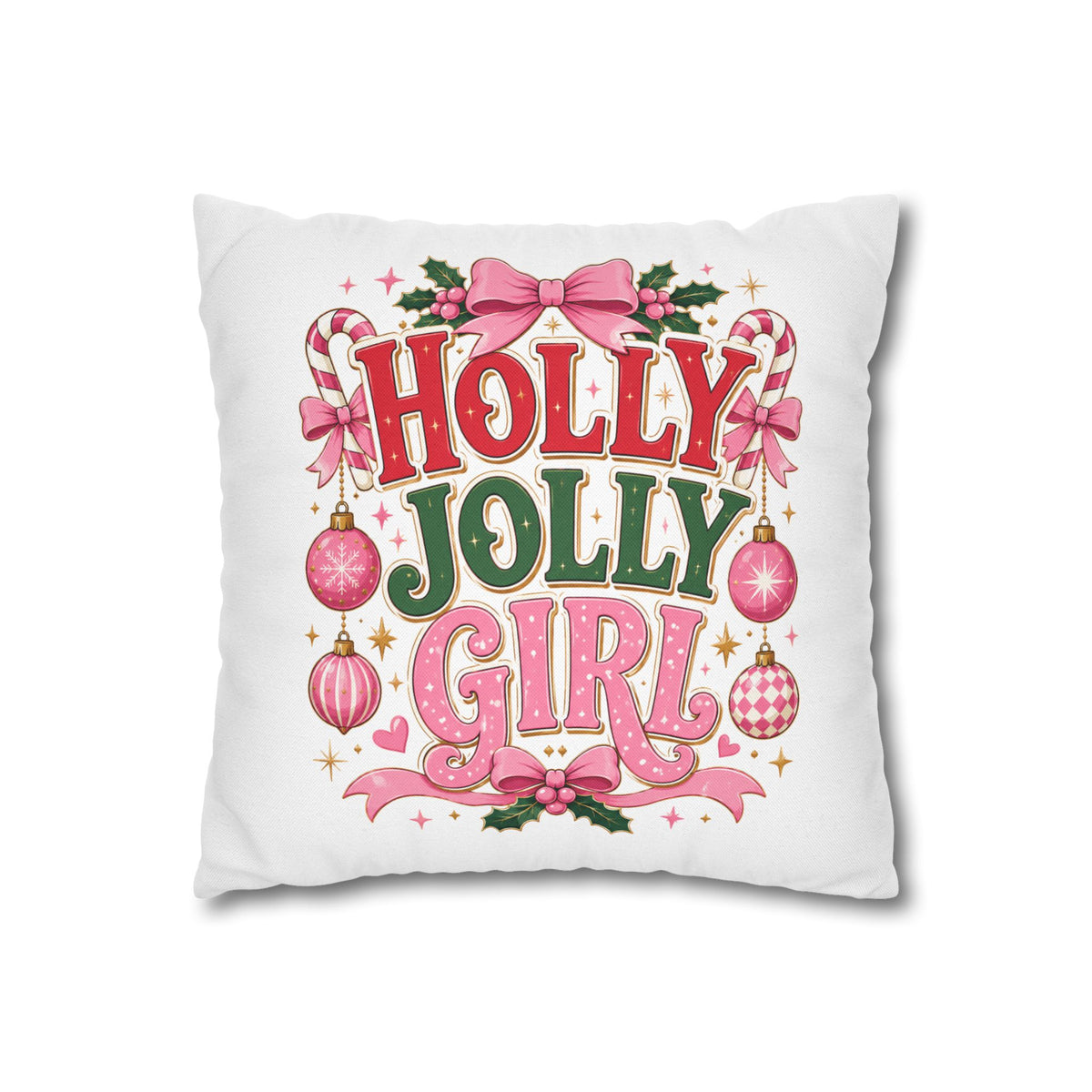 Holly Jolly Girl Christmas Pillowcase — Festive Pink Holiday Throw Pillow Cover