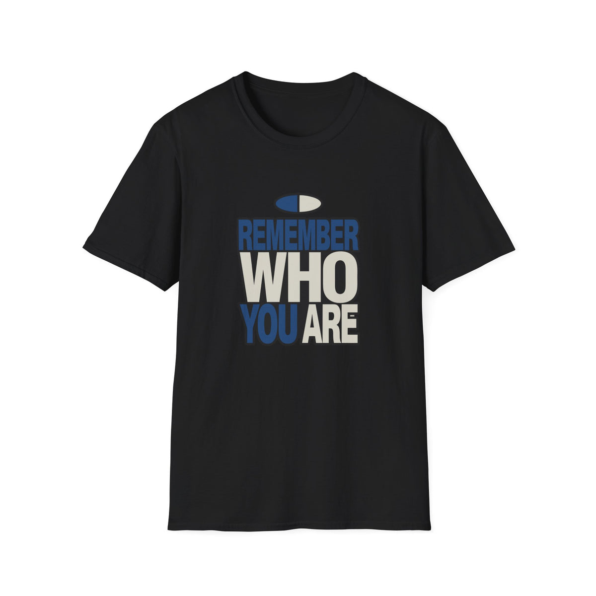 Remember Who You Are T-Shirt — Inspirational Graphic Tee - Trending Now - August 2026