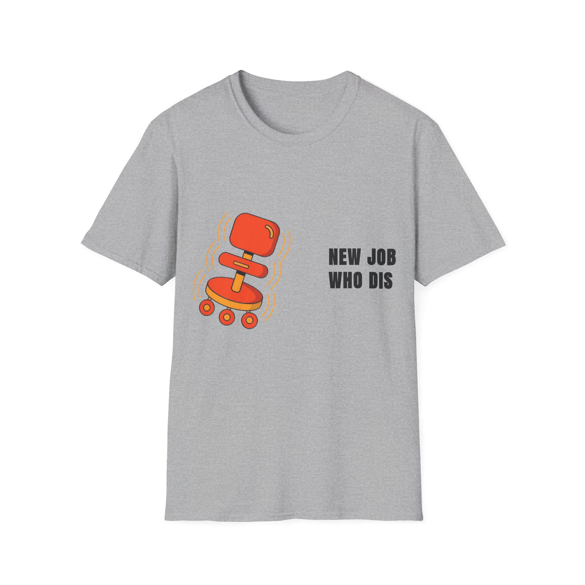T-Shirt — 'New Job Who Dis' Funny Career Change Tee - Trending Now - September 2026