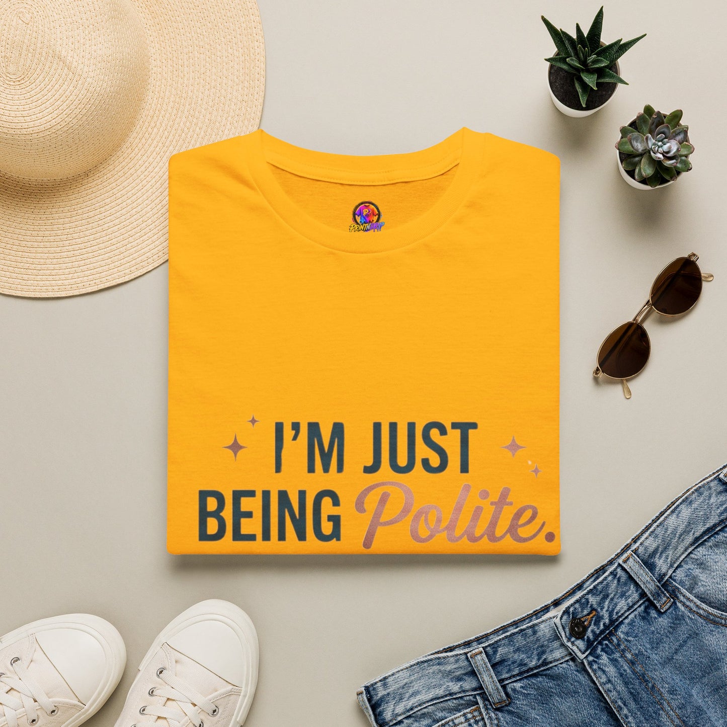 Polite Slogan T-Shirt — “I’m Just Being Polite” Casual Graphic Tee