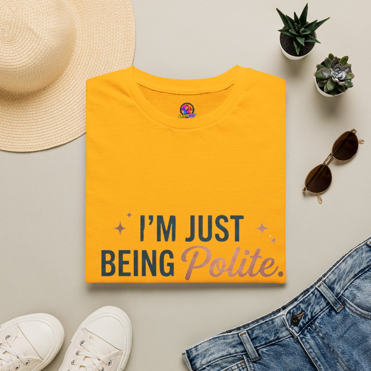 Polite Slogan T-Shirt — “I’m Just Being Polite” Casual Graphic Tee