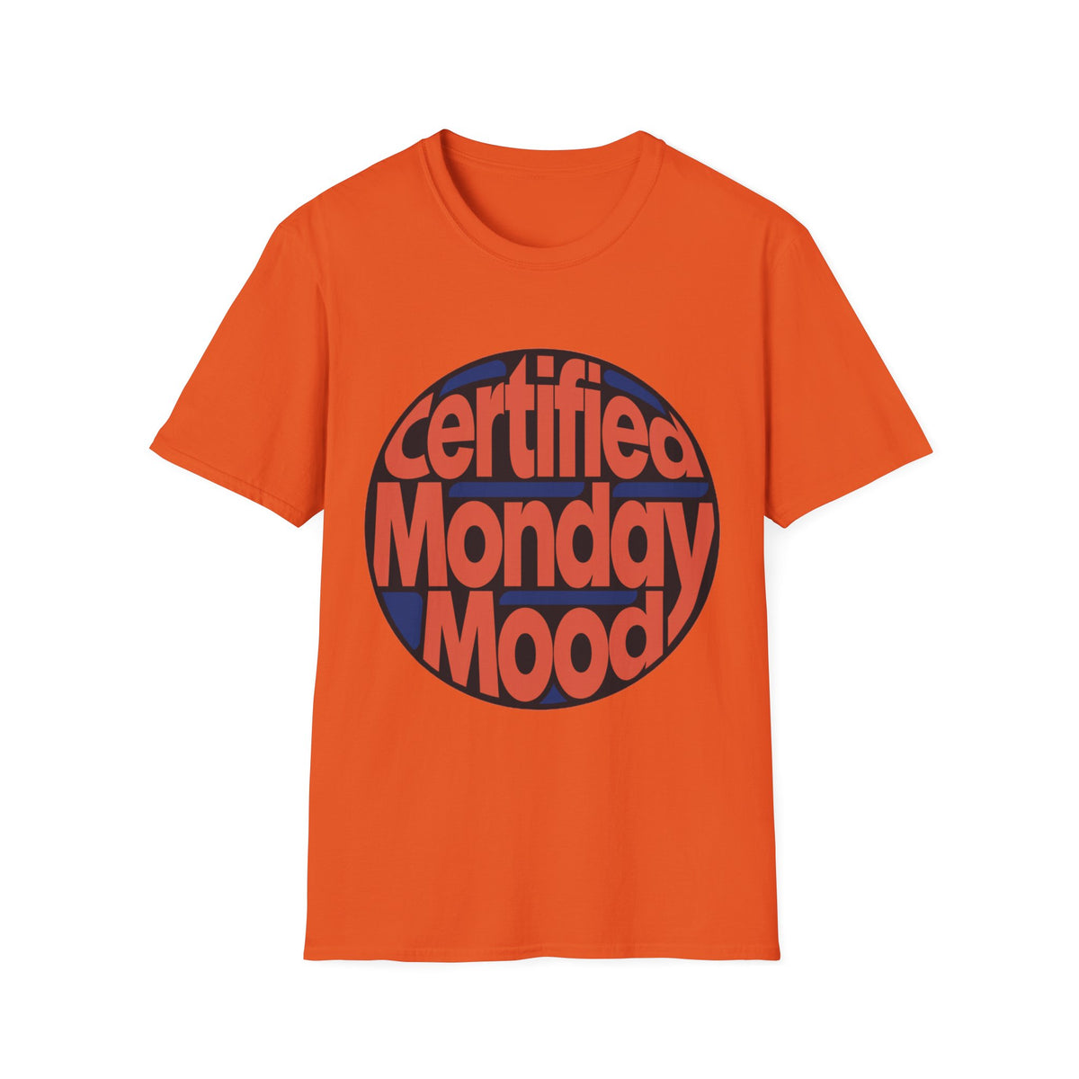 Certified Monday Mood T-Shirt - Trending Now - August 2026