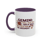 Gemini Coffee Mug — “Gemini: Will Talk to a Brick Wall, Will Also Win the Argument” Accent Mug