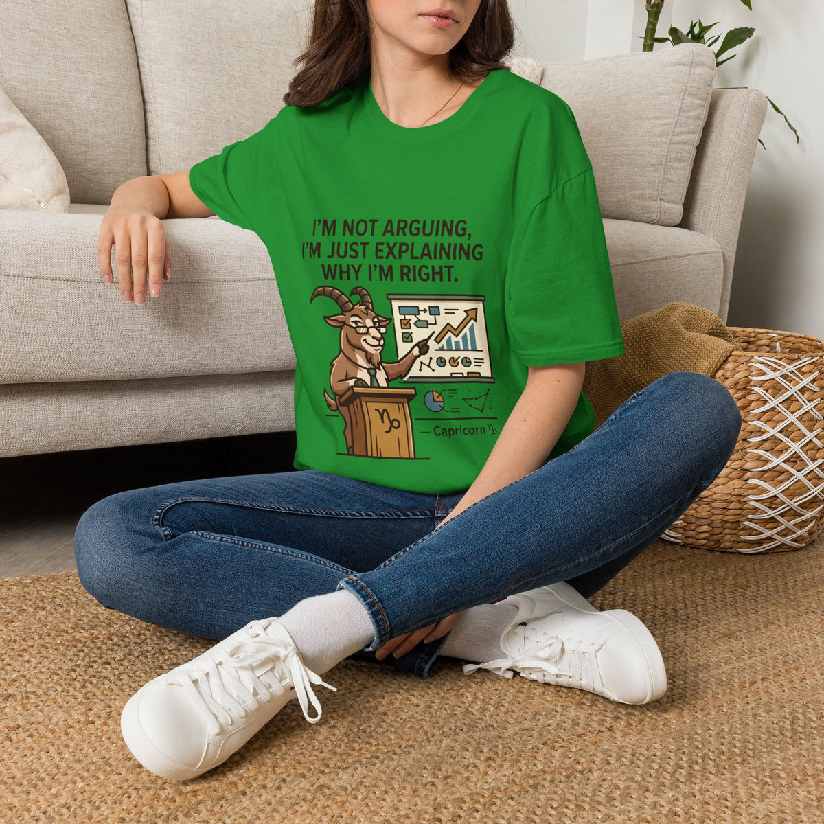 Capricorn T-Shirt "I’m Not Arguing, I’m Just Explaining Why I’m Right"
