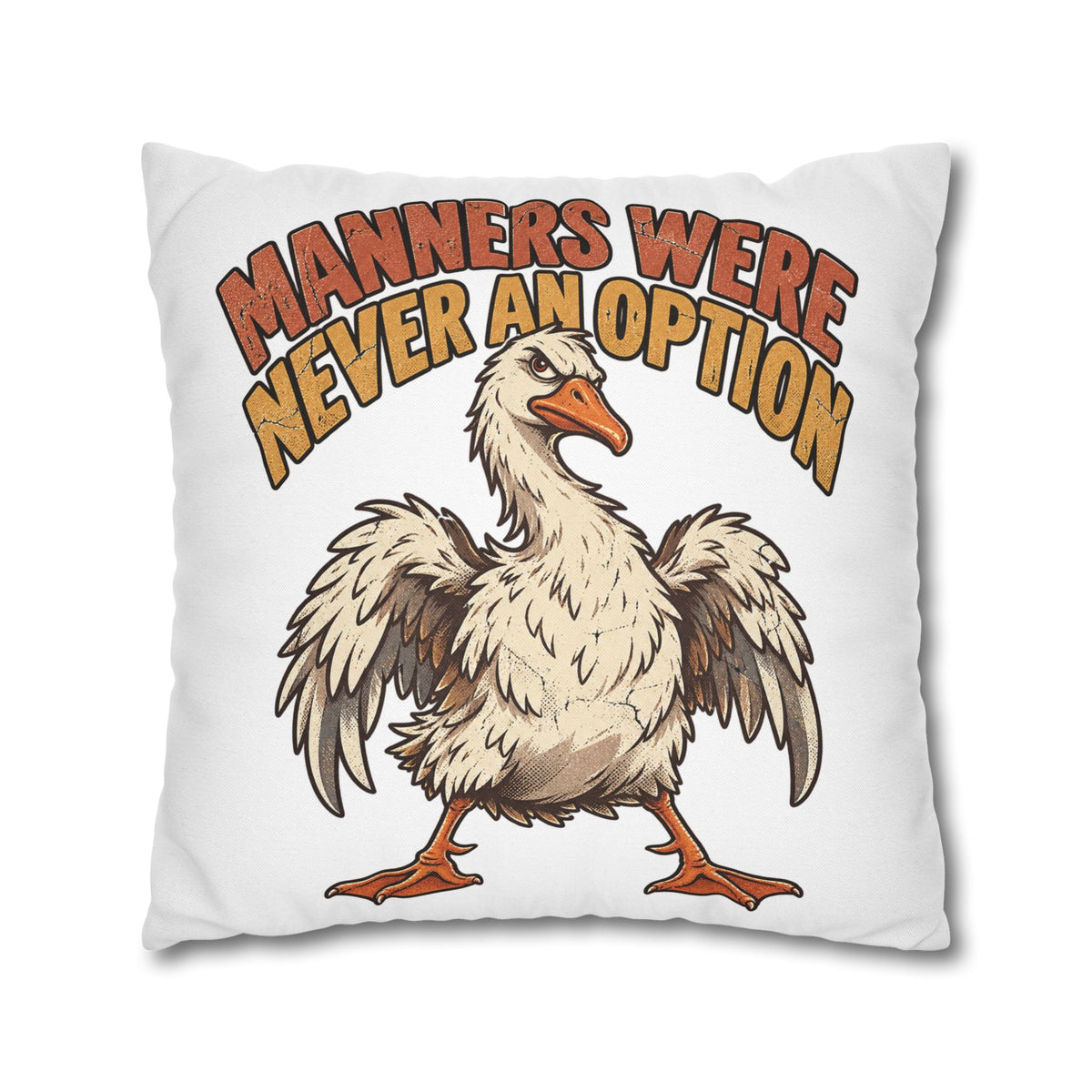Funny Goose Pillowcase — "Manners Were Never An Option" Decorative Throw Pillow Cover