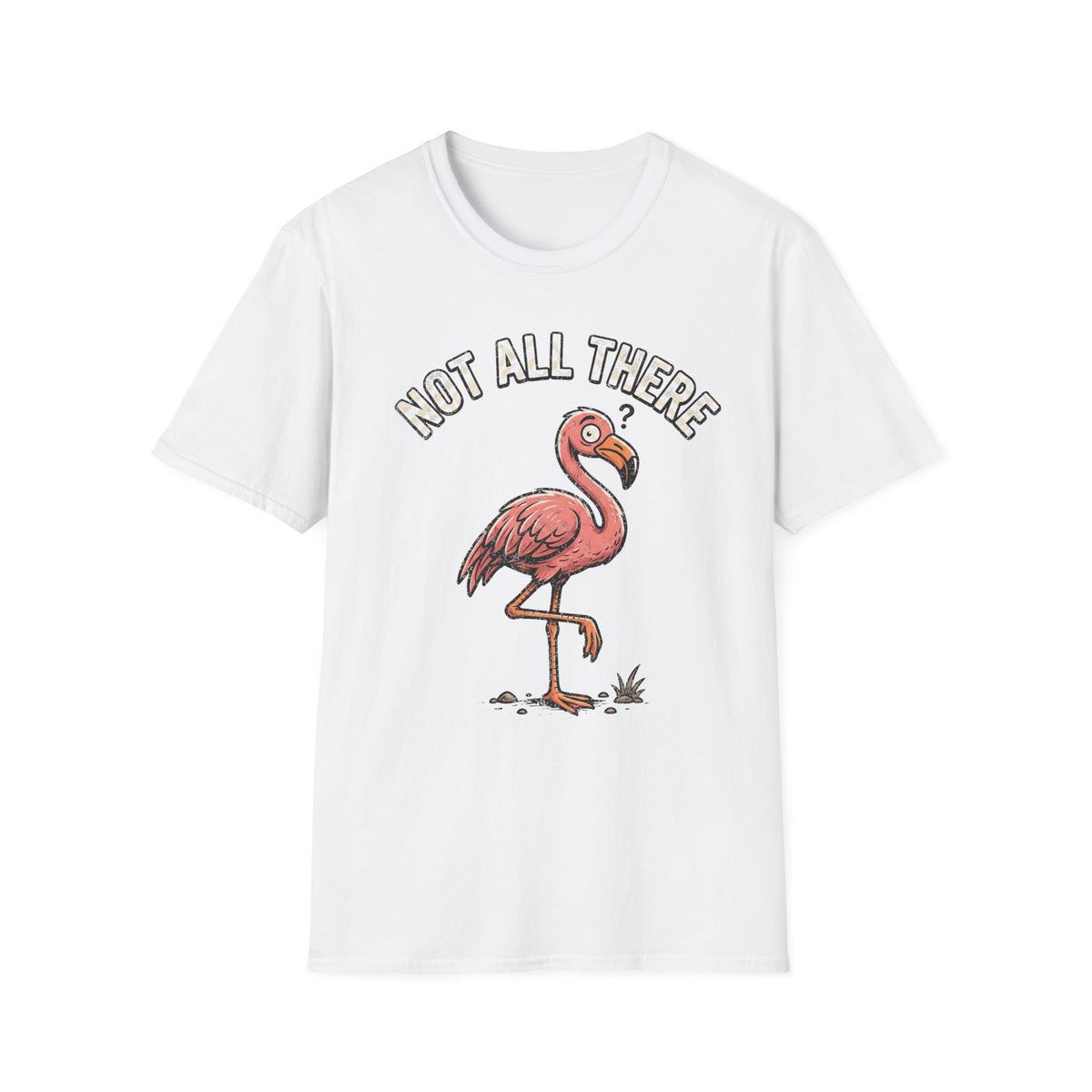 Flamingo 'Not All There' Graphic T‑Shirt - Trending Now - September 2026