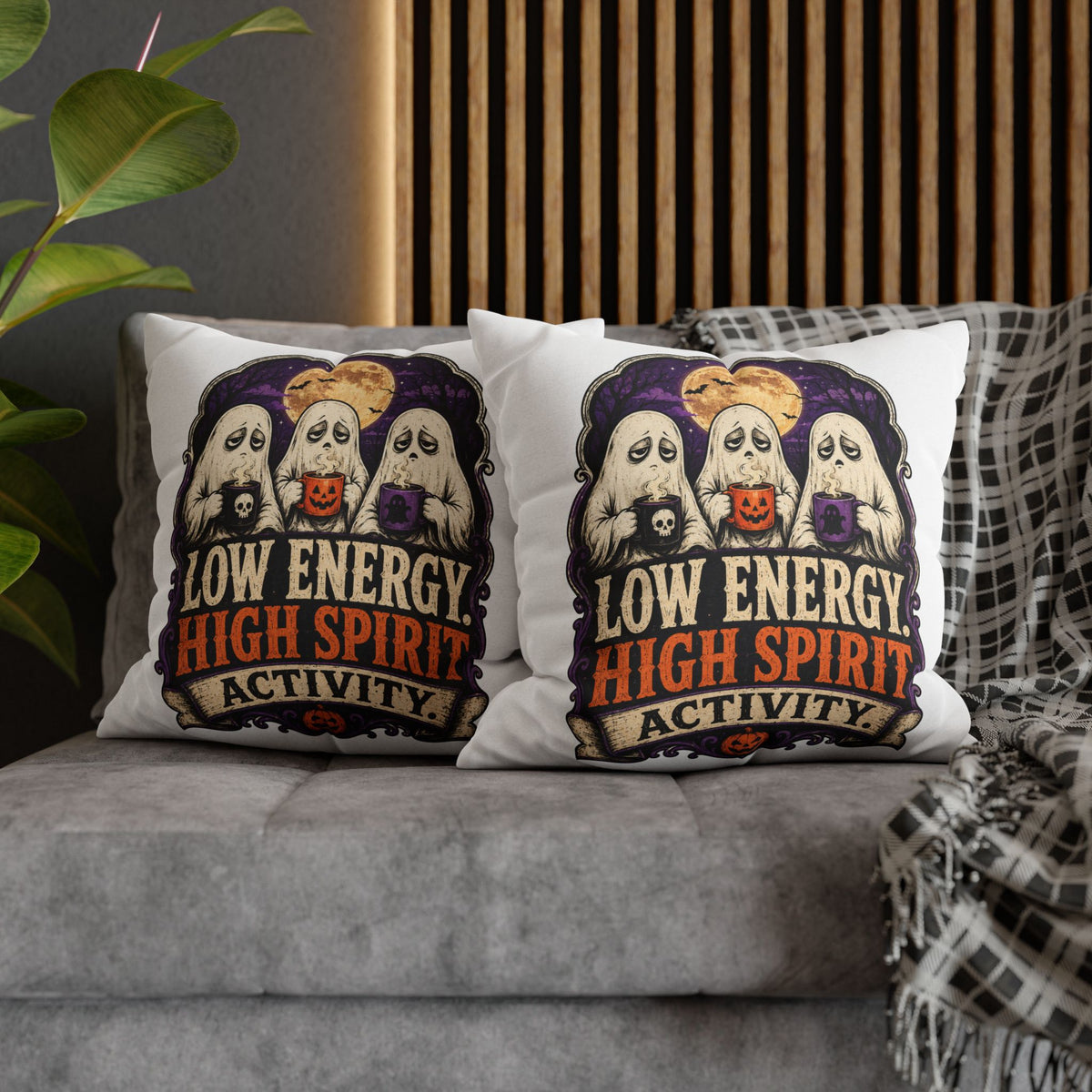 Halloween Ghost Pillowcase — "Low Energy, High Spirit Activity" Decorative Throw Pillow Cover