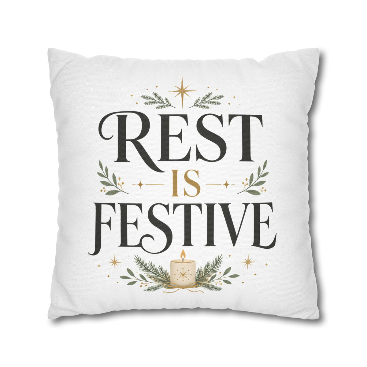 Modern Day Christmas  Rest Is Festive Holiday Throw Pillowcase – Decorative Christmas Cushion Cover