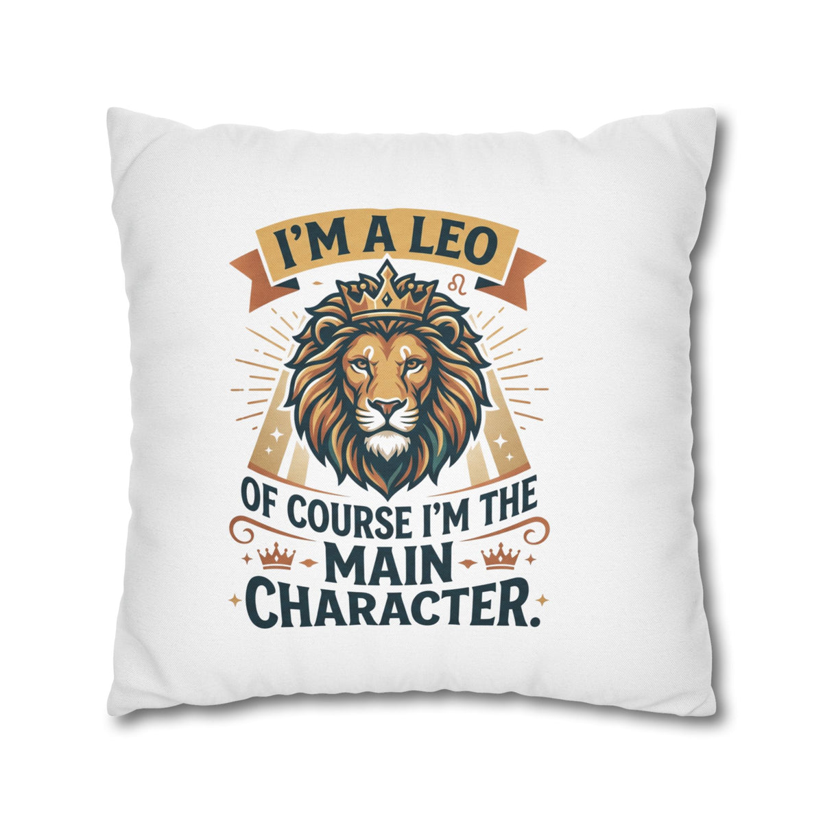 Leo Zodiac The Main Character Spun Polyester Square Pillowcase