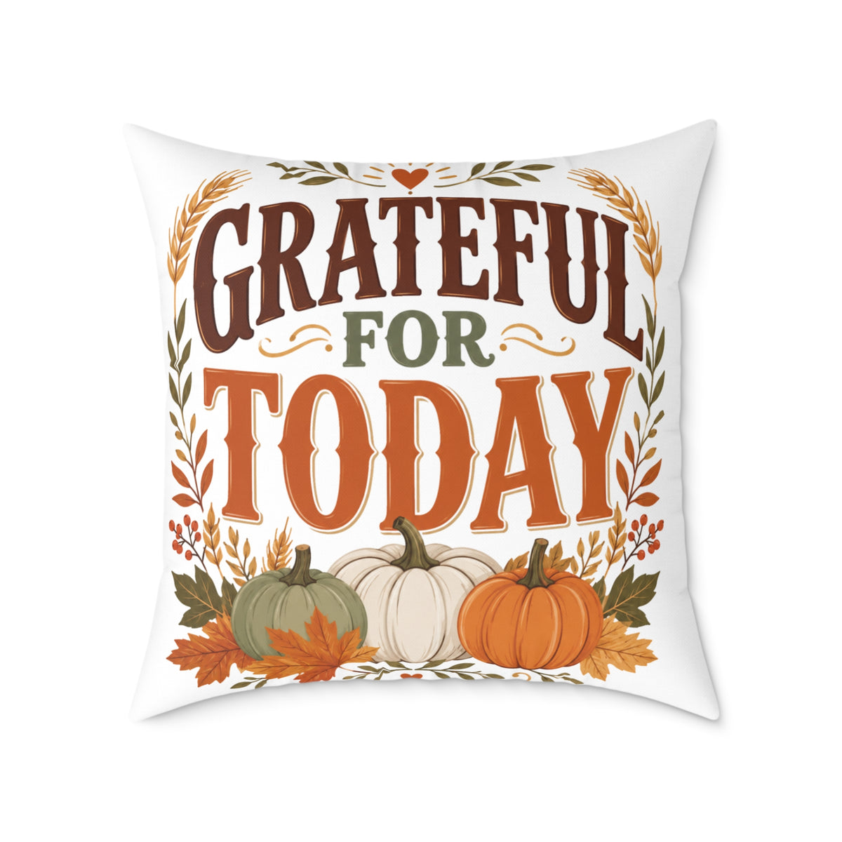 Thanksgiving Grateful For Today Fall Decorative Pillow — Thanksgiving Pumpkin Accent