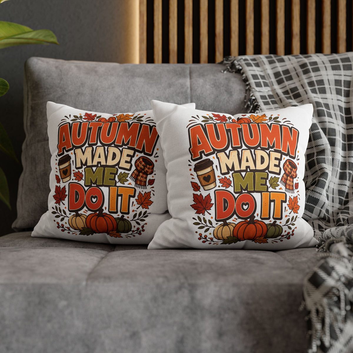 Thanksgiving Autumn Made Me Do It Throw Pillow