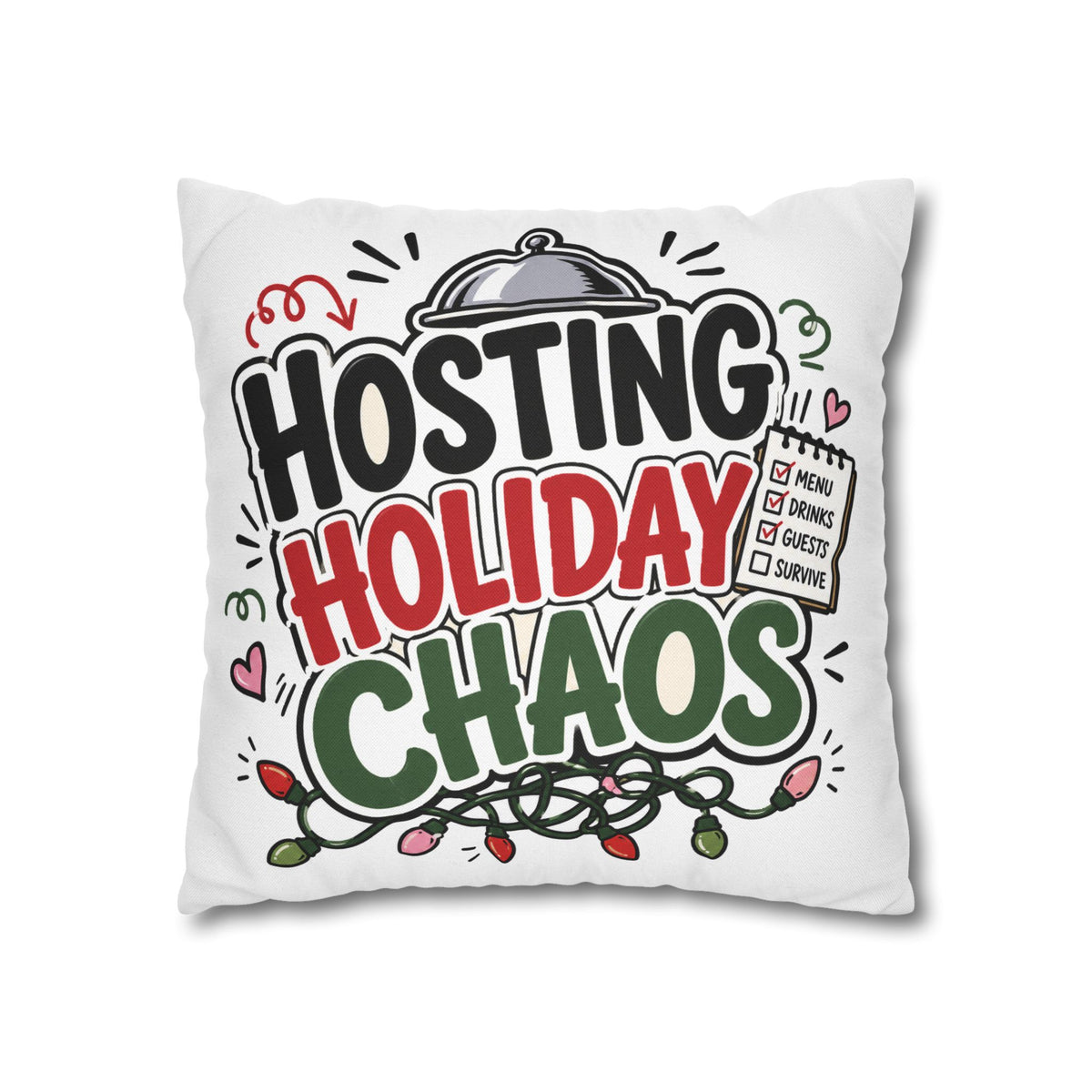 Hosting Holiday Chaos Pillowcase Modern Day Christmas  — Funny Christmas Throw Pillow for Holiday Hosts