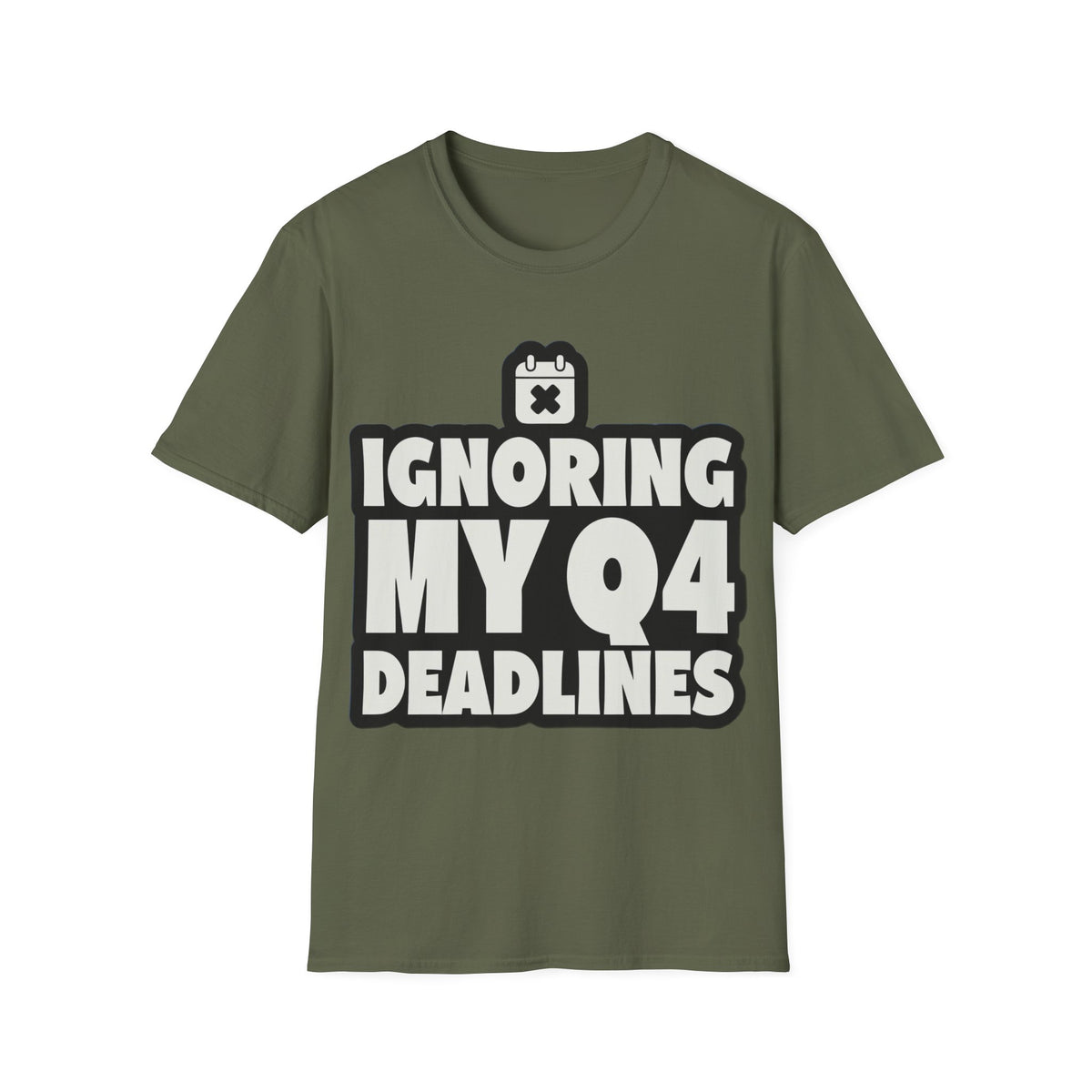 T-Shirt — Ignoring My 04 Deadline Graphic Tee - Trending Now - August 2026