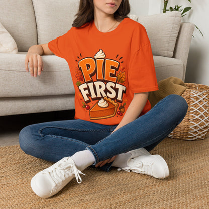Pie First T-Shirt — Funny Thanksgiving Pumpkin Pie Graphic Tee