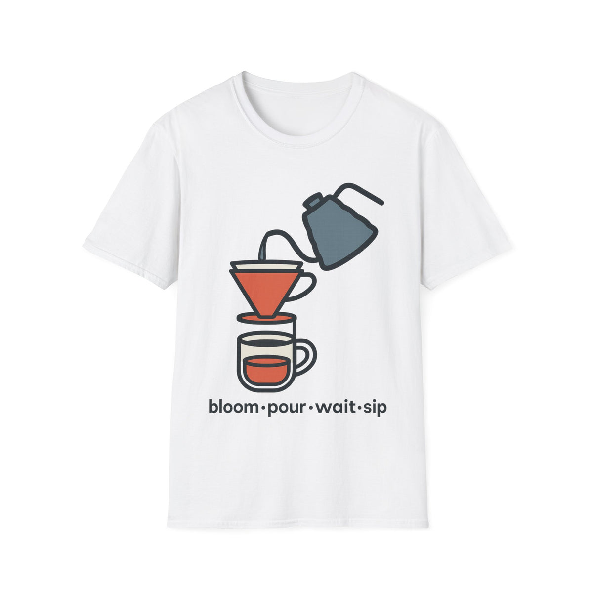 "Bloom Pour Wait Sip" Pour Over Coffee Graphic Tee - Aesthetic Minimalist Barista White T-Shirt - Trending Now - September 2026