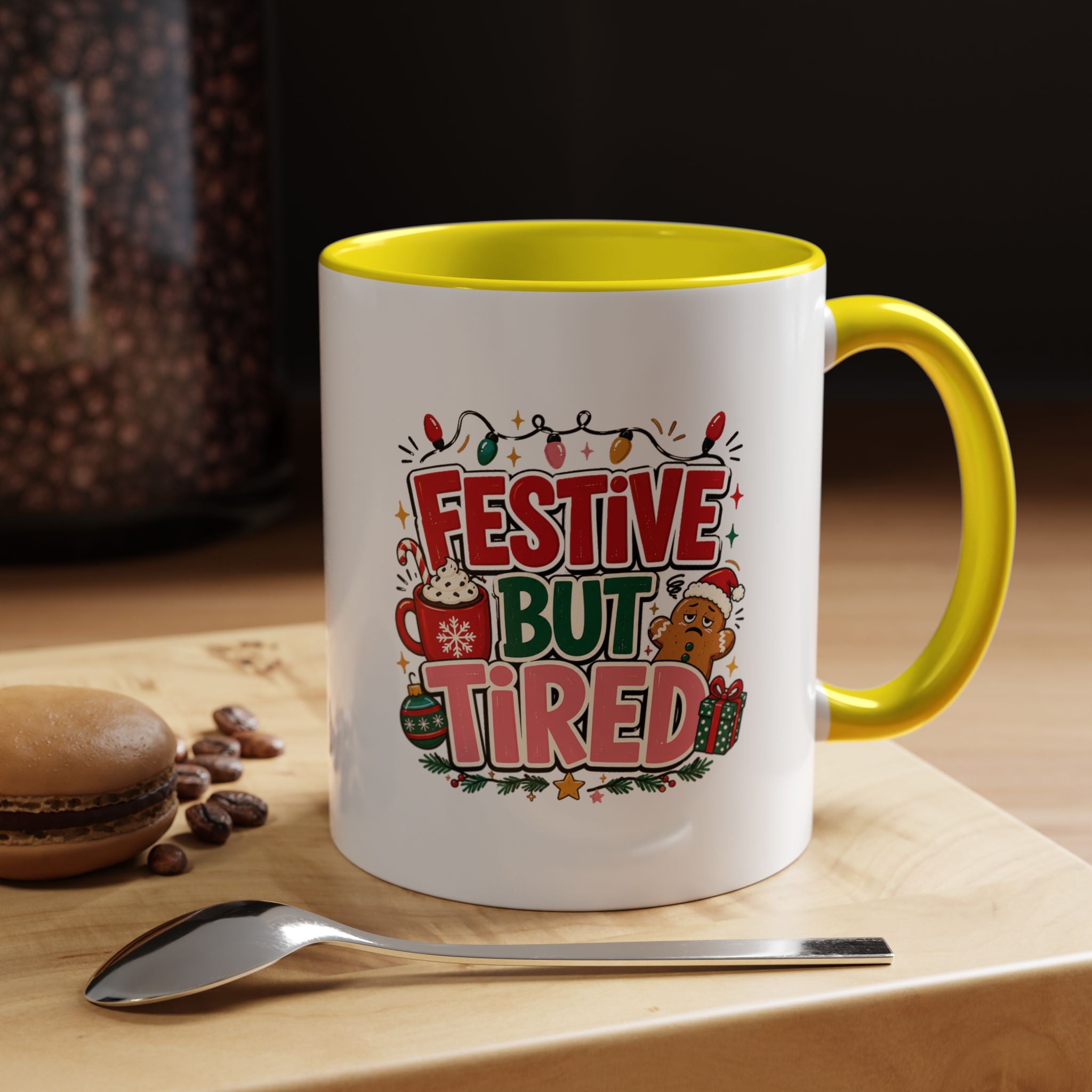 Modern Day Christmas Festive But Tired Accent Coffee Mug — Funny Christmas Holiday Coffee Cup (11/15 oz)