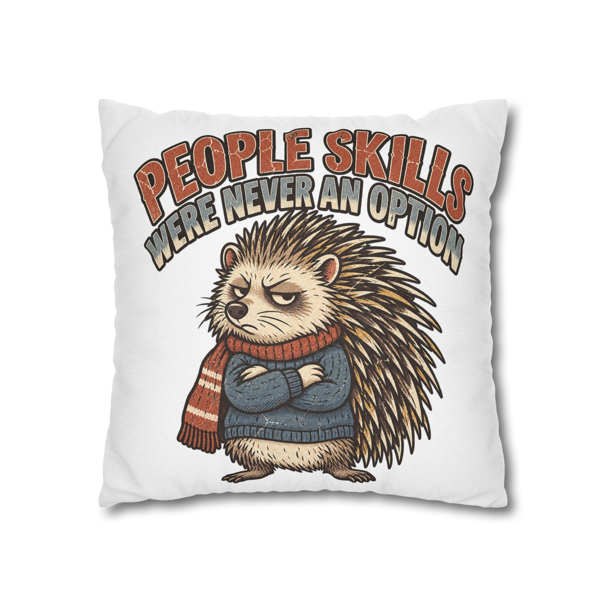 People Skills Were Never an Option Funny  Decorative Pillowcase