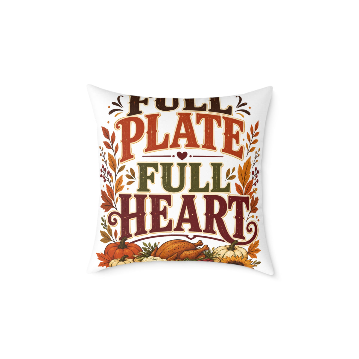 Thanksgiving Square Pillow - "Full Plate Full Heart" Thanksgiving Fall Decorative Cushion