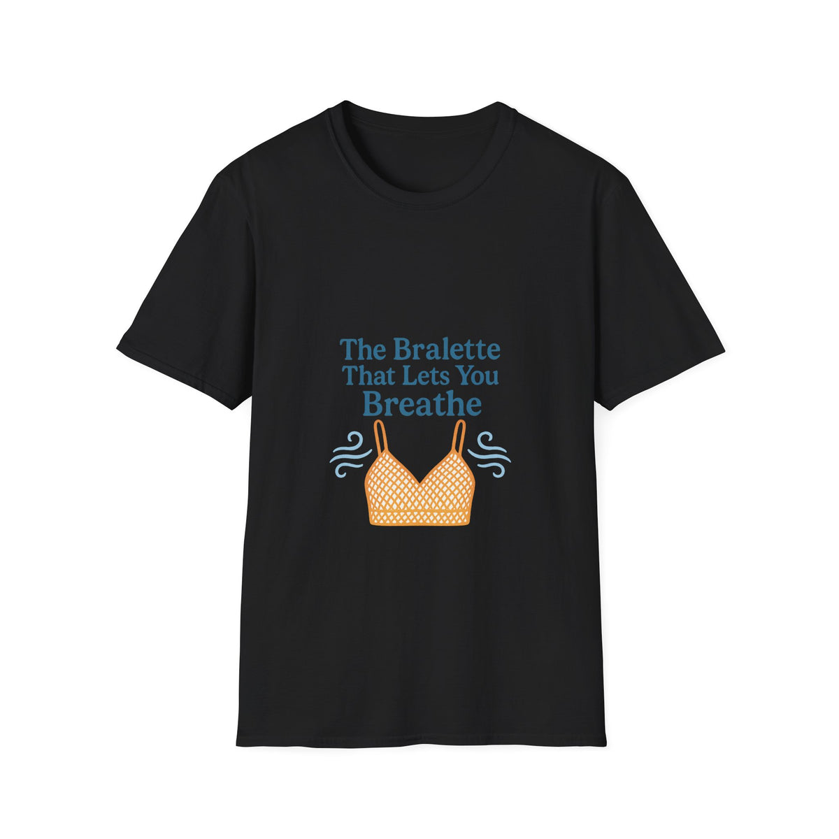 T-Shirt — "The Bralette That Lets You Breathe" Graphic Tee - Trending Now - October 2026