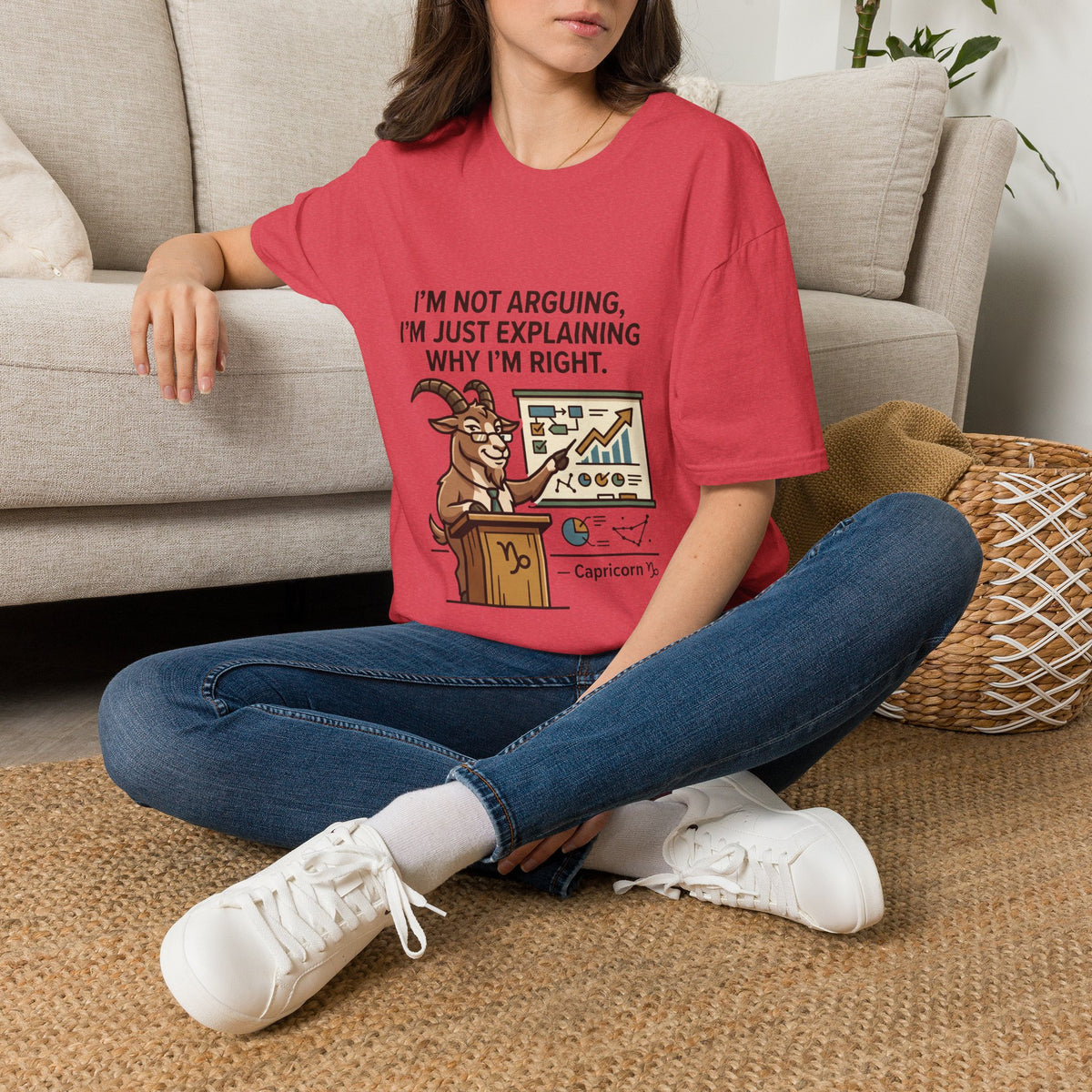 Capricorn T-Shirt "I’m Not Arguing, I’m Just Explaining Why I’m Right"