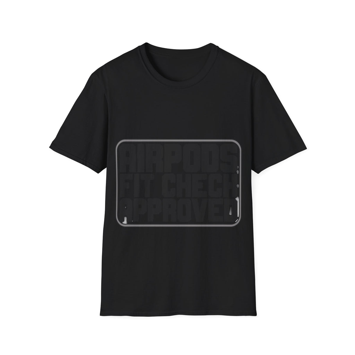 "AirPods Fit Check Approved" Bold Typography Tee | Funny Viral Meme T-Shirt - Trending Now - September 2026